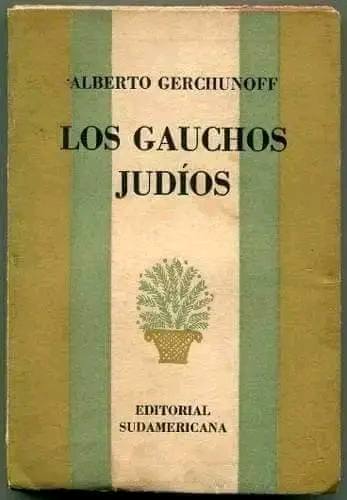 Alberto Gerchunoff: el escritor de "Los gauchos judíos" que unió culturas